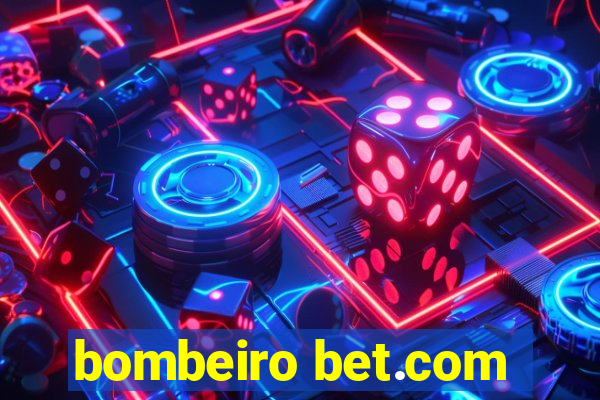 bombeiro bet.com